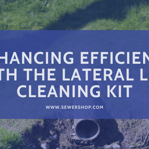 Featured image for the blog: Enhancing Efficiency with the Lateral Line Cleaning Kit