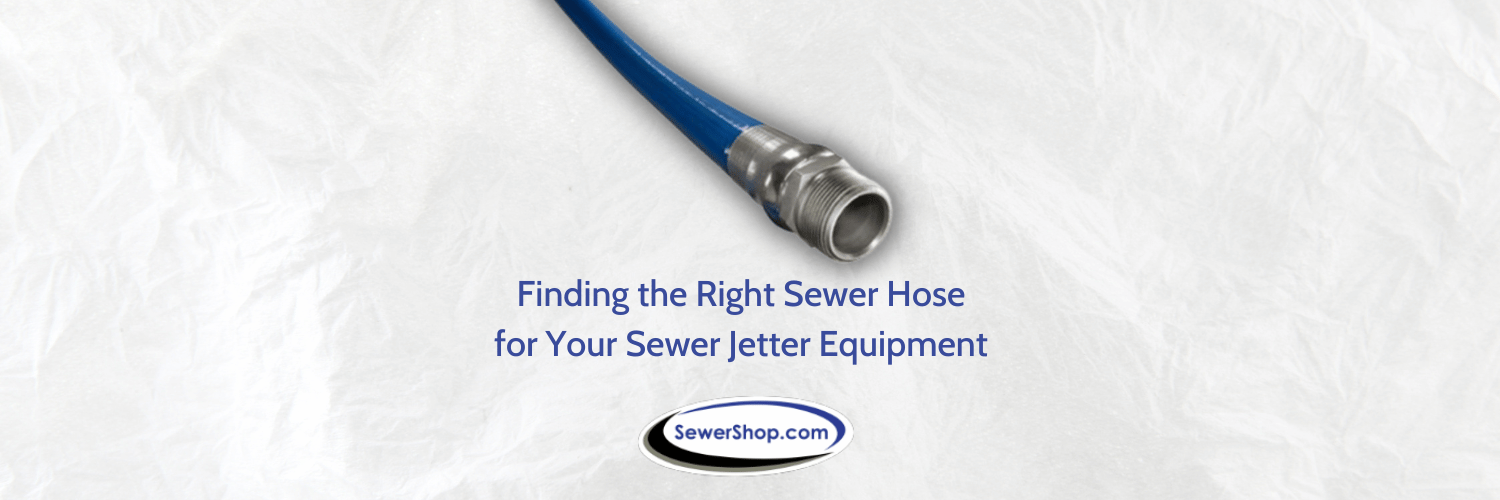 Featured image for the blog "Finding the Right Sewer Hose for Your Sewer Equipment" 