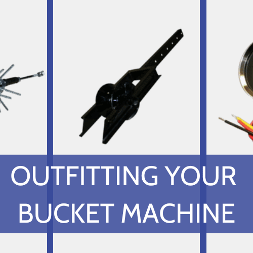 Featured image for the blog "Outfitting Your Bucket Machine".