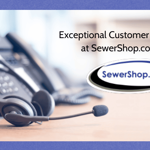 The Exceptional Customer Service Experience at SewerShop.com
