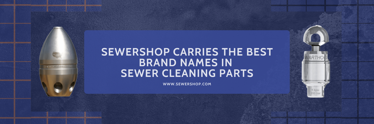 Featured image for the blog SewerShop Carries the Best Brand Names in Sewer Cleaning Parts - Sewershop