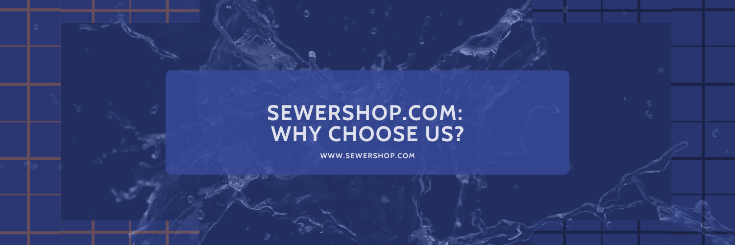 Featured image for the blog Sewershop.com: Why Choose Us? - Sewershop