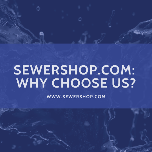Featured image for the blog Sewershop.com: Why Choose Us? - Sewershop