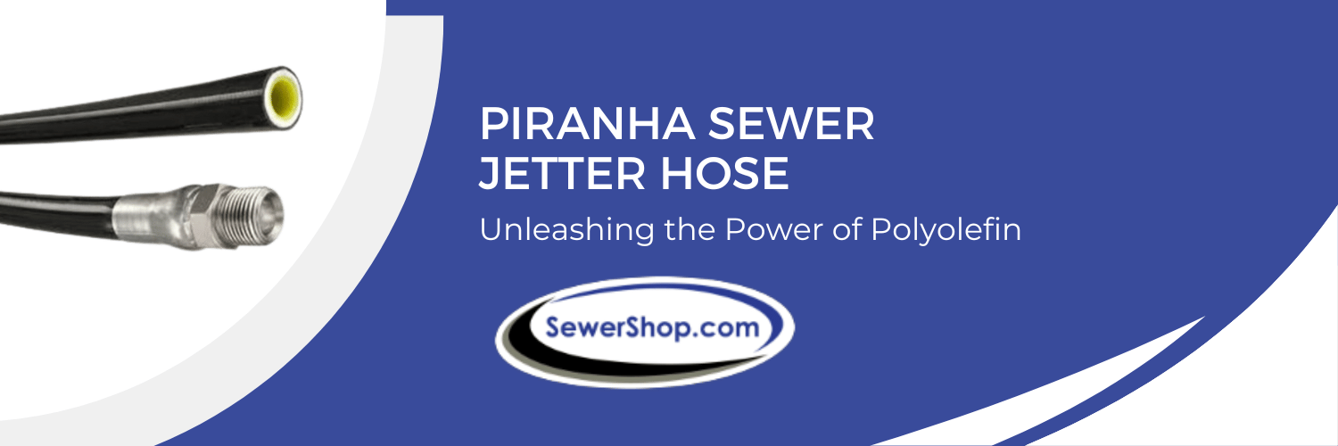 Featured image for blog about the Piranha Sewer Jetter Hose. 